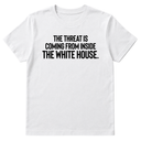 The Threat Is Coming From Inside the White House Unisex Tee-T-Shirt-The Original God Ain't Petty But I Am