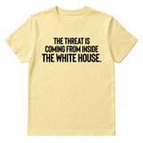 The Threat Is Coming From Inside the White House Unisex Tee-T-Shirt-The Original God Ain't Petty But I Am