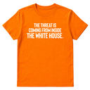 The Threat Is Coming From Inside the White House Unisex Tee-T-Shirt-The Original God Ain't Petty But I Am