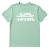 The Threat Is Coming From Inside the White House Unisex Tee-T-Shirt-The Original God Ain't Petty But I Am
