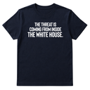 The Threat Is Coming From Inside the White House Unisex Tee-T-Shirt-The Original God Ain't Petty But I Am