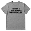 The Threat Is Coming From Inside the White House Unisex Tee-T-Shirt-The Original God Ain't Petty But I Am