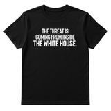 The Threat Is Coming From Inside the White House Unisex Tee-T-Shirt-The Original God Ain't Petty But I Am