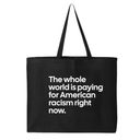The Whole World Is Paying for American Racism Right Now Tote bag-Tote Bag-The Original God Ain't Petty But I Am