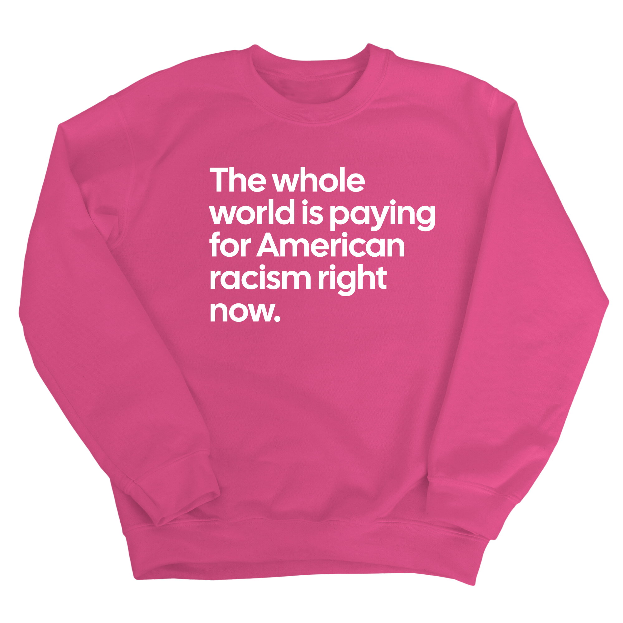 The Whole World Is Paying for American Racism Right Now Unisex Sweatshirt-Sweatshirt-The Original God Ain't Petty But I Am