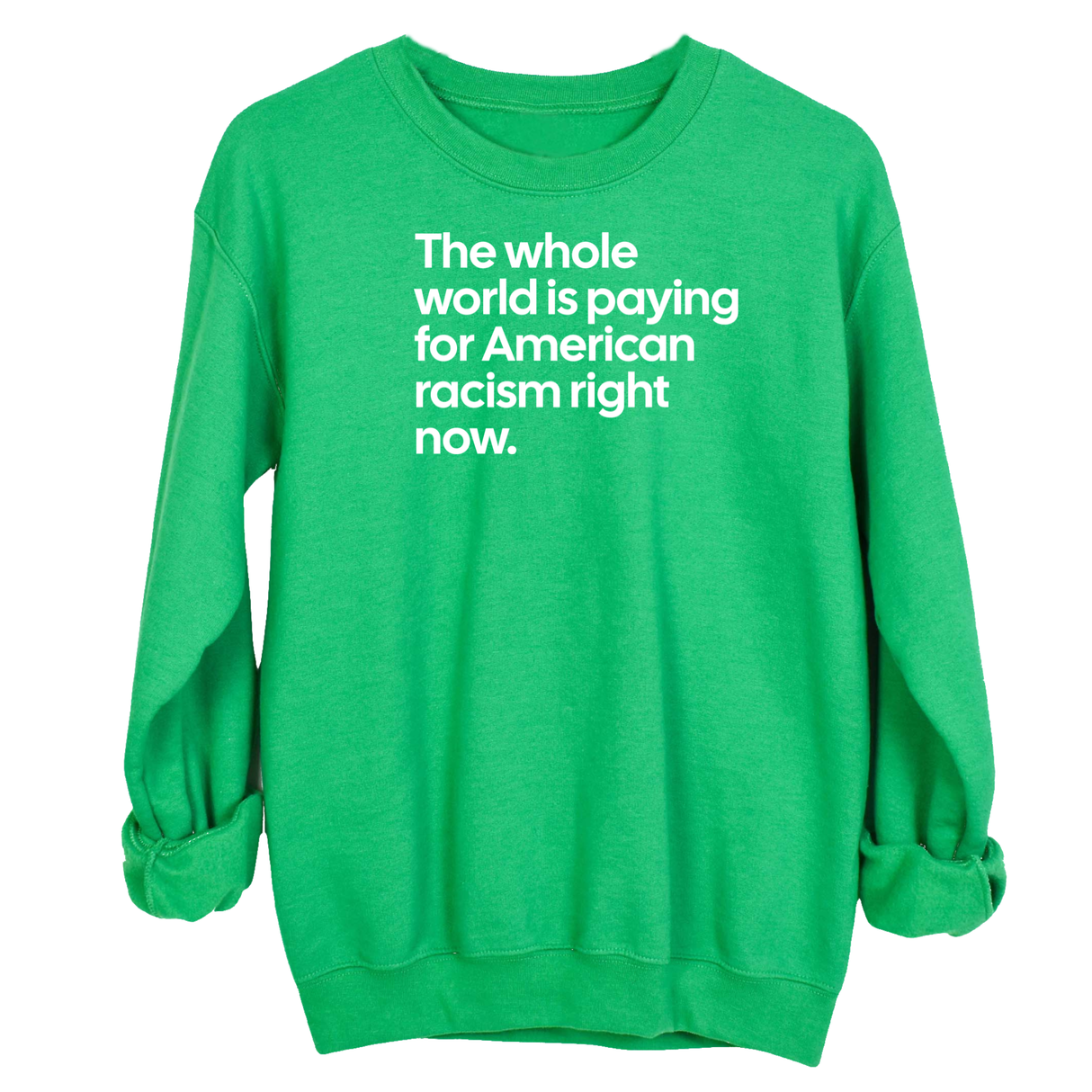 The Whole World Is Paying for American Racism Right Now Unisex Sweatshirt-Sweatshirt-The Original God Ain't Petty But I Am