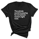 The Whole World Is Paying for American Racism Right Now Unisex Tee-T-Shirt-The Original God Ain't Petty But I Am