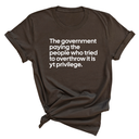 The government paying the people who tried to overthrow it is white privilege Unisex Tee-T-Shirt-The Original God Ain't Petty But I Am