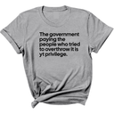 The government paying the people who tried to overthrow it is white privilege Unisex Tee-T-Shirt-The Original God Ain't Petty But I Am