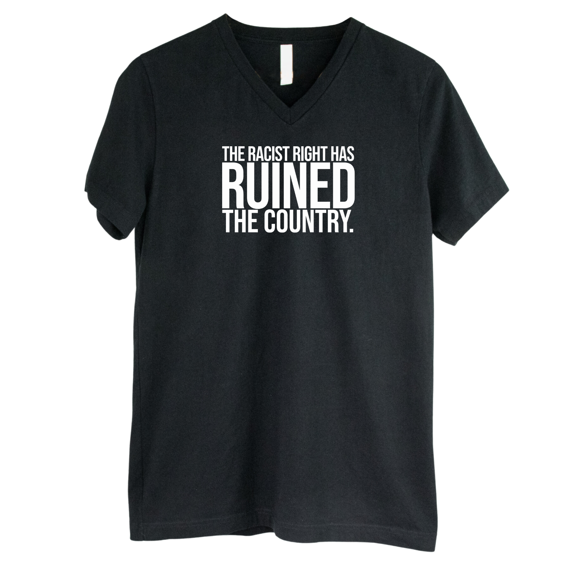 The racist right has ruined the country *BLACK V-NECK* Unisex Tee-T-Shirt-The Original God Ain't Petty But I Am