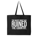 The racist right has ruined the country Tote bag-Tote Bag-The Original God Ain't Petty But I Am