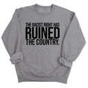 The racist right has ruined the country Unisex Sweatshirt-Sweatshirt-The Original God Ain't Petty But I Am