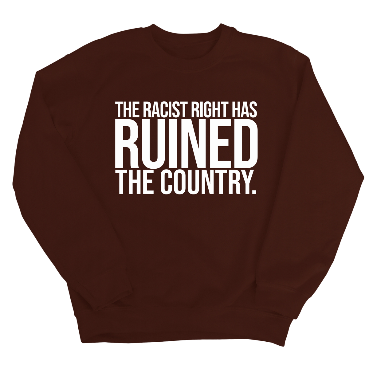 The racist right has ruined the country Unisex Sweatshirt-Sweatshirt-The Original God Ain't Petty But I Am