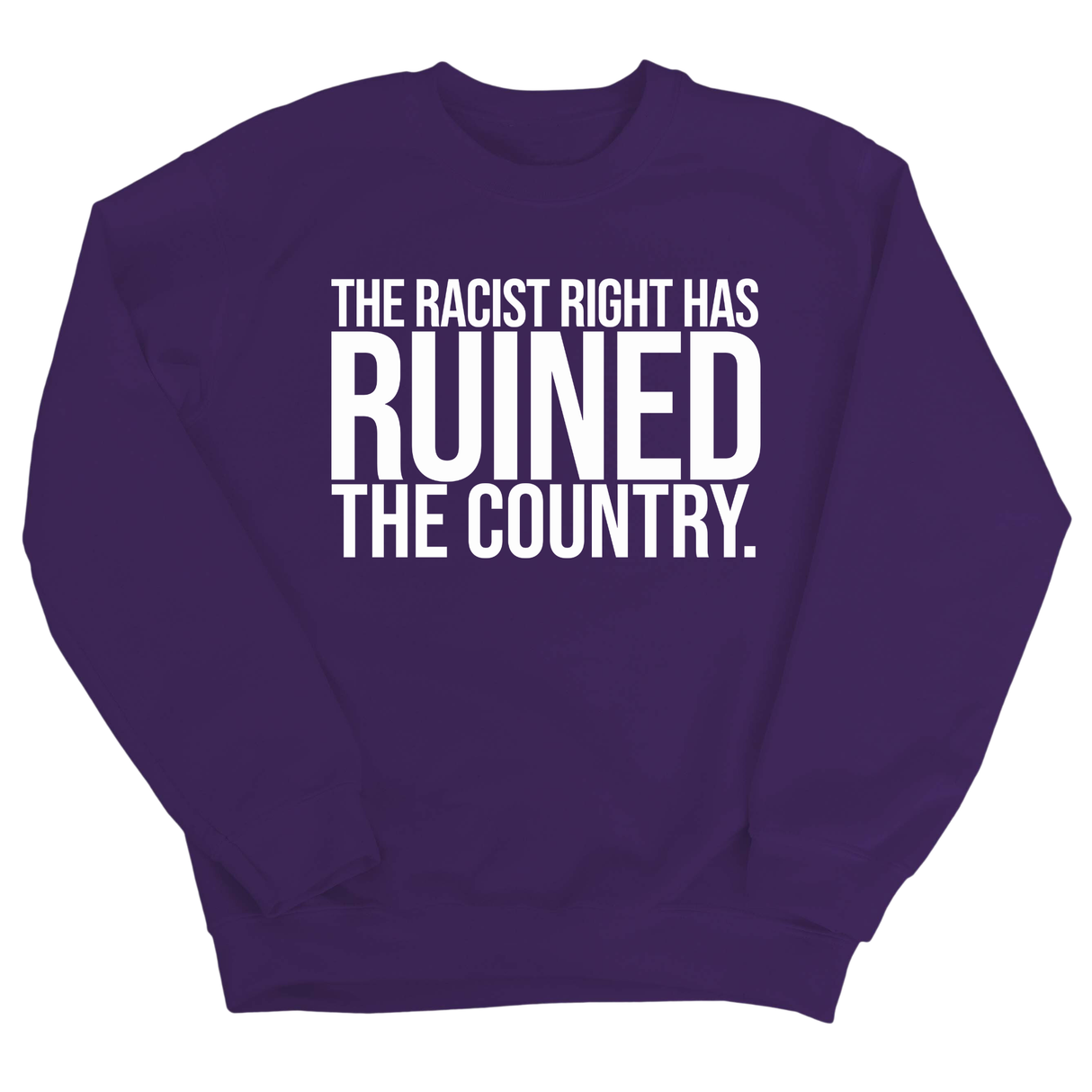 The racist right has ruined the country Unisex Sweatshirt-Sweatshirt-The Original God Ain't Petty But I Am