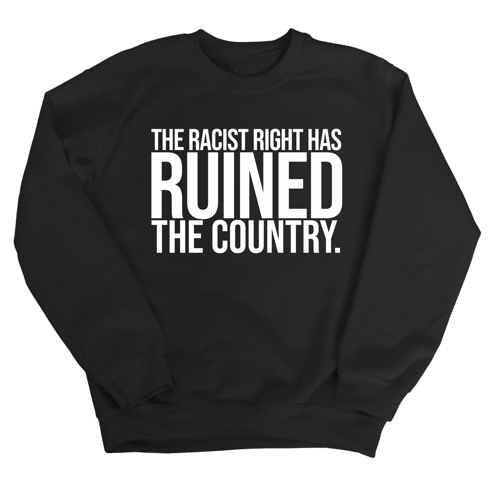 The racist right has ruined the country Unisex Sweatshirt-Sweatshirt-The Original God Ain't Petty But I Am