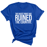 The racist right has ruined the country Unisex Tee-T-Shirt-The Original God Ain't Petty But I Am