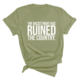 The racist right has ruined the country Unisex Tee-T-Shirt-The Original God Ain't Petty But I Am
