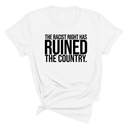 The racist right has ruined the country Unisex Tee-T-Shirt-The Original God Ain't Petty But I Am
