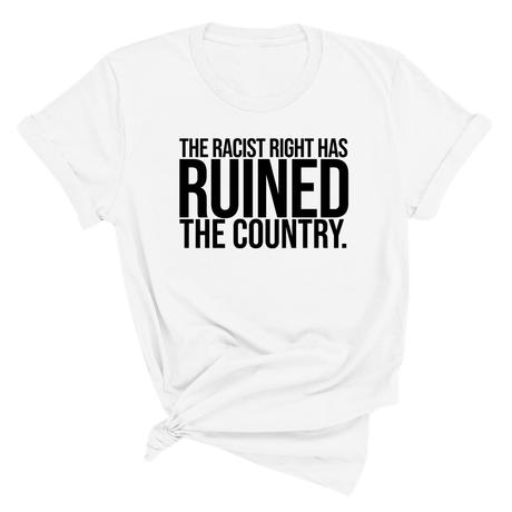 The racist right has ruined the country Unisex Tee-T-Shirt-The Original God Ain't Petty But I Am