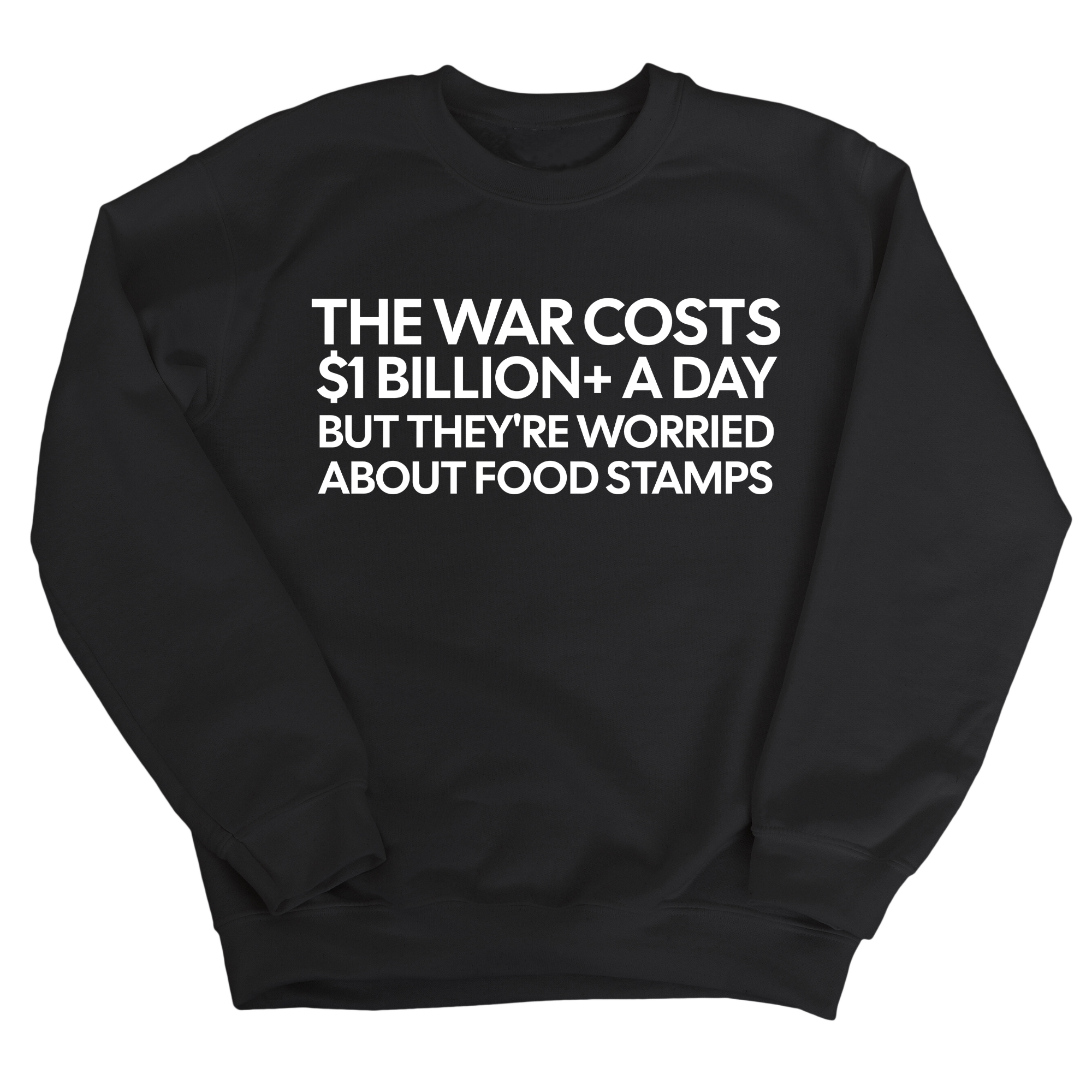 The war costs $1 billion+ a day but they’re worried about food stamps Unisex Sweatshirt-Sweatshirt-The Original God Ain't Petty But I Am