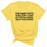 The war costs $1 billion+ a day but they’re worried about food stamps Unisex Tee-T-Shirt-The Original God Ain't Petty But I Am