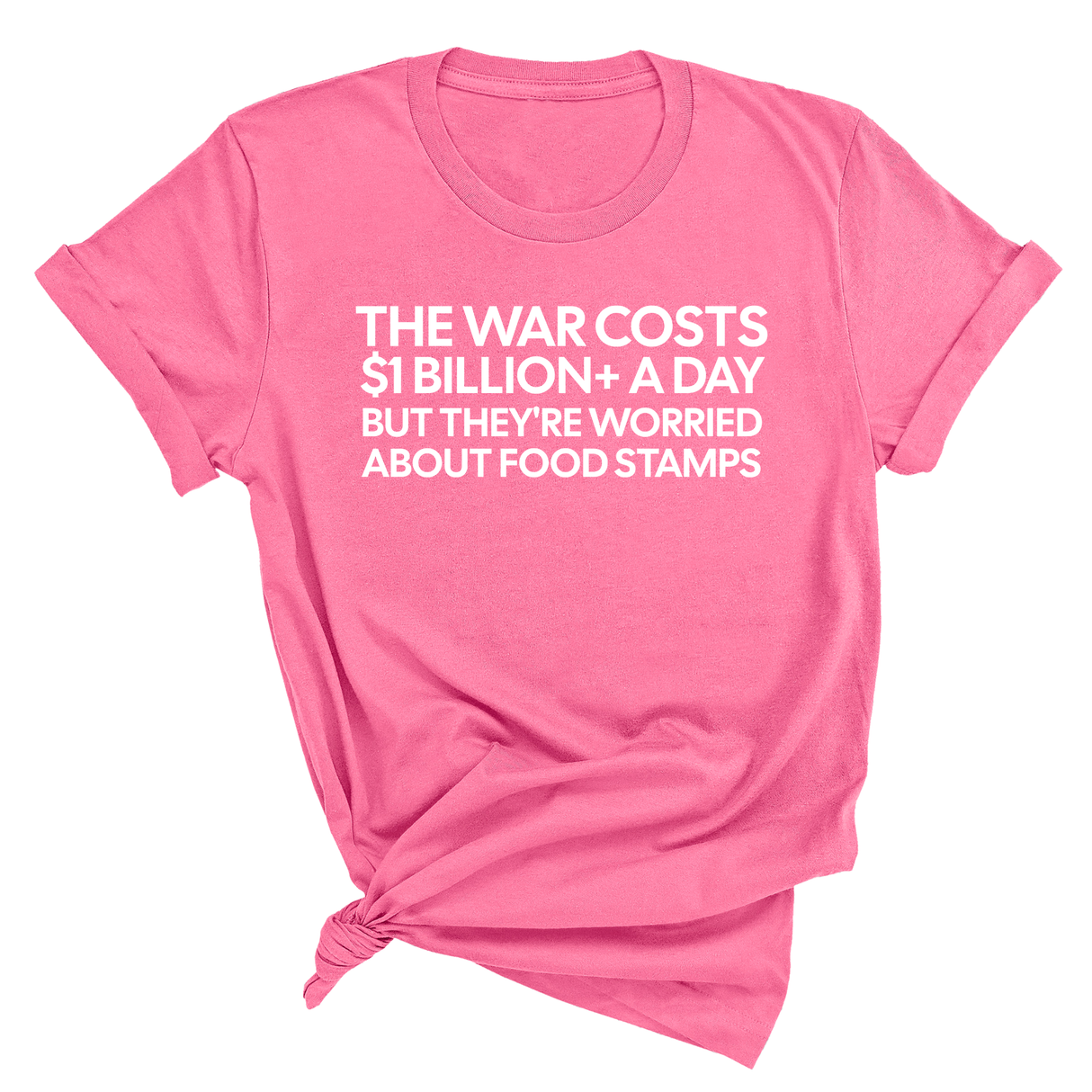 The war costs $1 billion+ a day but they’re worried about food stamps Unisex Tee-T-Shirt-The Original God Ain't Petty But I Am