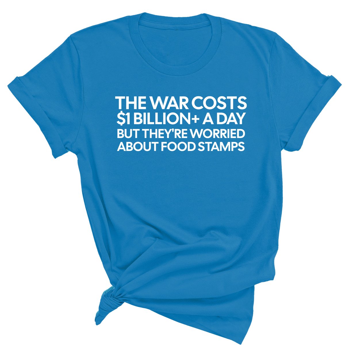 The war costs $1 billion+ a day but they’re worried about food stamps Unisex Tee-T-Shirt-The Original God Ain't Petty But I Am