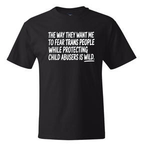 The way they want me to fear trans people while protecting child abusers is wild *BLACK TALL TEE* Unisex Tee-T-Shirt-The Original God Ain't Petty But I Am