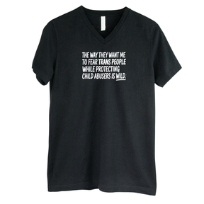 The way they want me to fear trans people while protecting child abusers is wild *BLACK V-NECK* Unisex Tee-T-Shirt-The Original God Ain't Petty But I Am