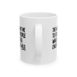 The way they want me to fear trans people while protecting child abusers is wild Mug 11oz (White & Black)-Mug-The Original God Ain't Petty But I Am
