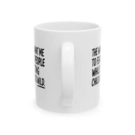 The way they want me to fear trans people while protecting child abusers is wild Mug 11oz (White & Black)-Mug-The Original God Ain't Petty But I Am