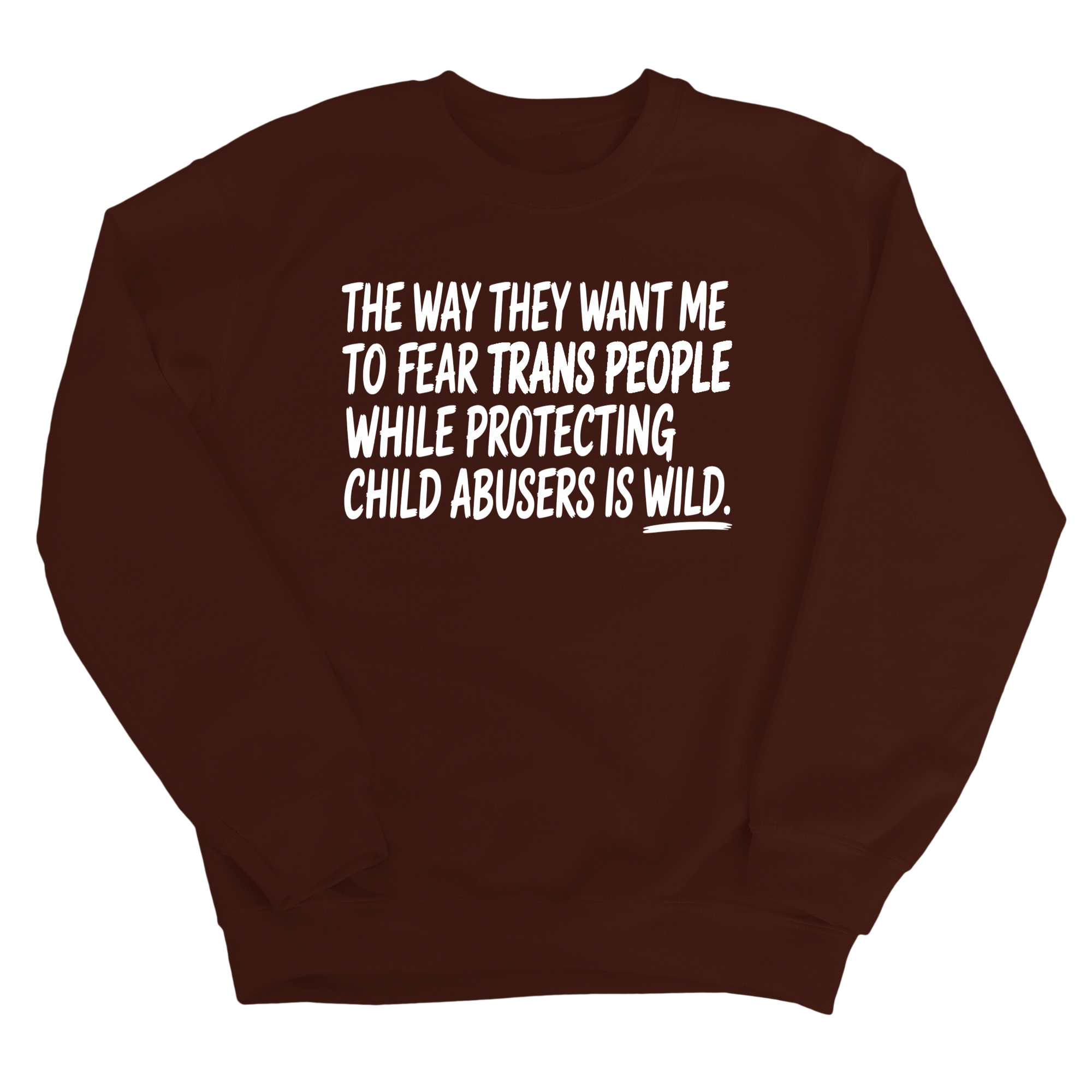 The way they want me to fear trans people while protecting child abusers is wild Unisex Sweatshirt-Sweatshirt-The Original God Ain't Petty But I Am