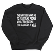 The way they want me to fear trans people while protecting child abusers is wild Unisex Sweatshirt-Sweatshirt-The Original God Ain't Petty But I Am