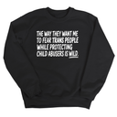 The way they want me to fear trans people while protecting child abusers is wild Unisex Sweatshirt-Sweatshirt-The Original God Ain't Petty But I Am