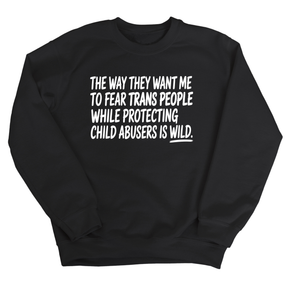 The way they want me to fear trans people while protecting child abusers is wild Unisex Sweatshirt-Sweatshirt-The Original God Ain't Petty But I Am