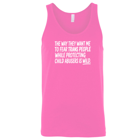 The way they want me to fear trans people while protecting child abusers is wild Unisex Tank Top-T-Shirt-The Original God Ain't Petty But I Am