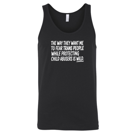 The way they want me to fear trans people while protecting child abusers is wild Unisex Tank Top-T-Shirt-The Original God Ain't Petty But I Am