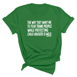 The way they want me to fear trans people while protecting child abusers is wild Unisex Tee-T-Shirt-The Original God Ain't Petty But I Am