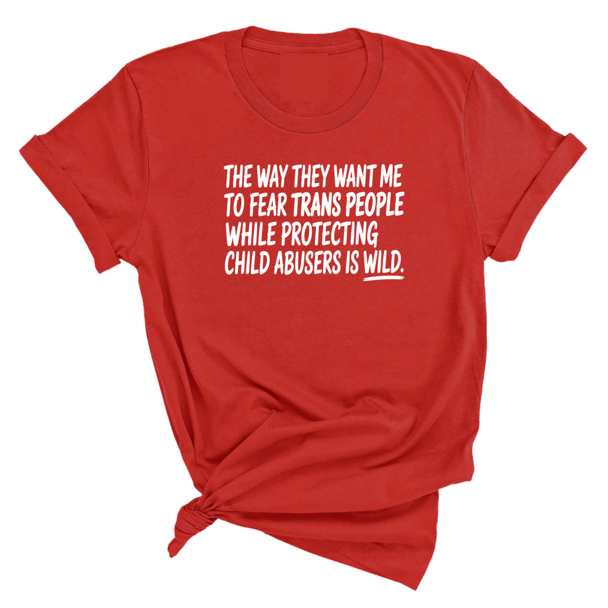 The way they want me to fear trans people while protecting child abusers is wild Unisex Tee-T-Shirt-The Original God Ain't Petty But I Am