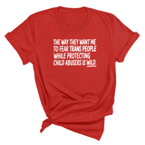 The way they want me to fear trans people while protecting child abusers is wild Unisex Tee-T-Shirt-The Original God Ain't Petty But I Am
