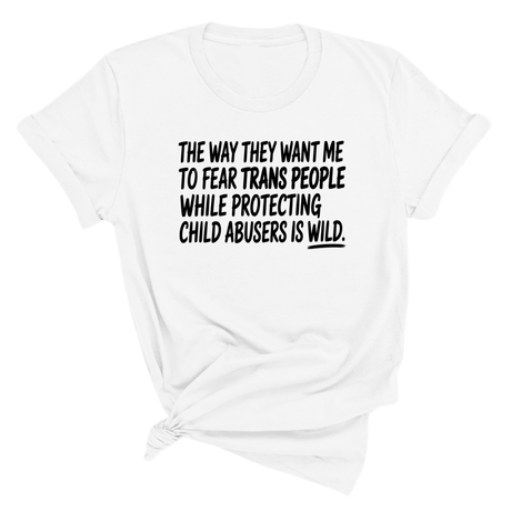 The way they want me to fear trans people while protecting child abusers is wild Unisex Tee-T-Shirt-The Original God Ain't Petty But I Am