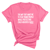 The way they want me to fear trans people while protecting child abusers is wild Unisex Tee-T-Shirt-The Original God Ain't Petty But I Am