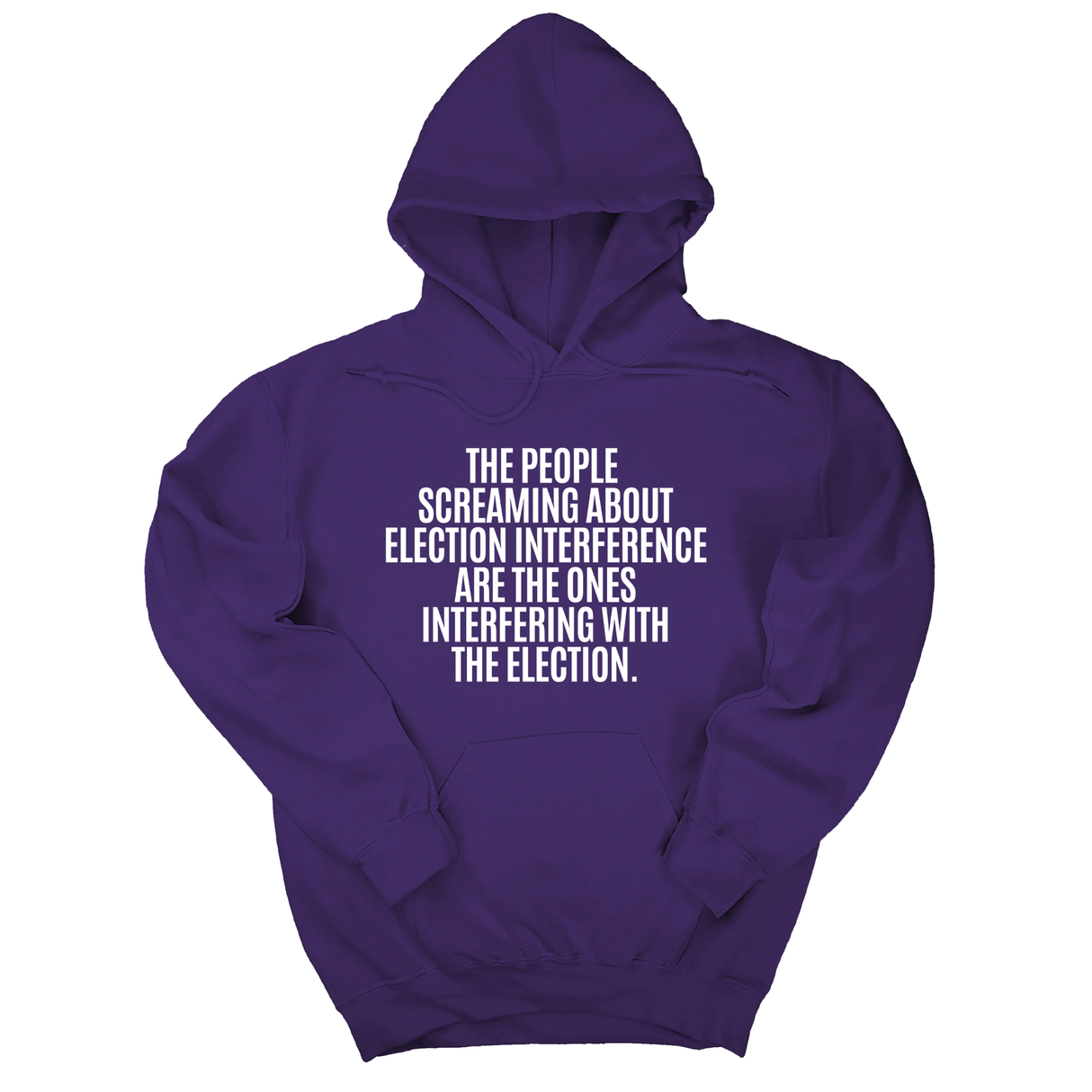 *HOODIE* The People Screaming About Election Interference Are the Ones Interfering With the Election Unisex Hoodie