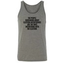 The People Screaming About Election Interference Are the Ones Interfering With the Election Unisex Tank Top