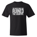 The racist right has ruined the country *BLACK TALL TEE* Unisex Tee