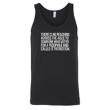 There is no reaching across the aisle to someone who voted for a Pedophile and called it Patriotism Unisex Tank Top-T-Shirt-The Original God Ain't Petty But I Am