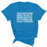 There is no reaching across the aisle to someone who voted for a Pedophile and called it Patriotism Unisex Tee-T-Shirt-The Original God Ain't Petty But I Am