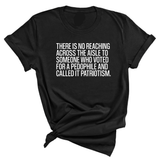 There is no reaching across the aisle to someone who voted for a Pedophile and called it Patriotism Unisex Tee-T-Shirt-The Original God Ain't Petty But I Am