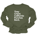 They Cheat. California Punches Back Long Sleeved Unisex Tee-Long Sleeved T-Shirt-The Original God Ain't Petty But I Am
