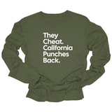 They Cheat. California Punches Back Long Sleeved Unisex Tee-Long Sleeved T-Shirt-The Original God Ain't Petty But I Am